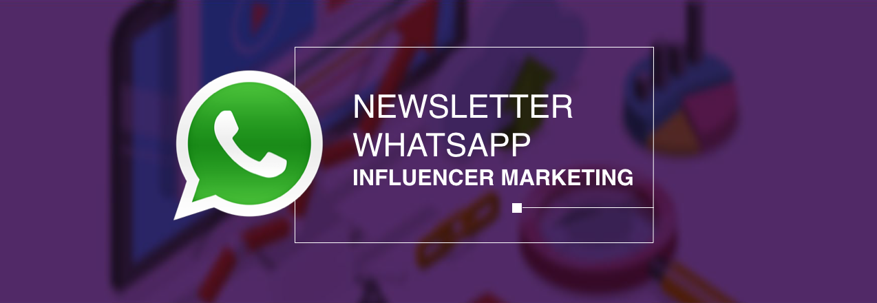 Newsletter pe WhatsApp dedicat Influencer Marketing